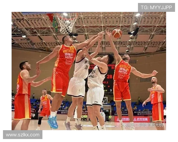 中国男篮对阵黑山精彩比赛录像回放全程分析与精彩瞬间回顾